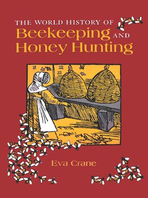 cover image of The World History of Beekeeping and Honey Hunting